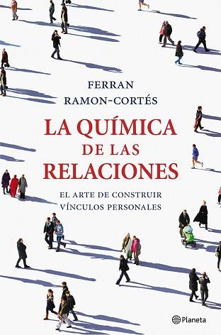 QUÍMICA DE LAS RELACIONES, LA | 9788408036661 | RAMON-CORTÉS, FERRAN