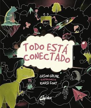 TODO ESTÁ CONECTADO | 9788484458326 | GRUHL, JASON | Llibreria L'Illa - Llibreria Online de Mollet - Comprar llibres online