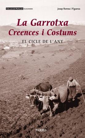 GARROTXA CREENCES I COSTUMS, LA EL CICLE DE L'ANY | 9788495695826 | ROMEU, JOSEP