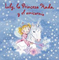 LILY LA PRINCESA HADA Y EL UNICORNIO | 9788421680209 | Llibreria L'Illa - Llibreria Online de Mollet - Comprar llibres online
