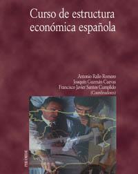CURSO DE ESTRUCTURA ECONOMICA ESPAÑOLA | 9788436815368 | RALLO ROMERO - GUZMAN CUEVAS - SANTOS CUMPLIDO | Llibreria L'Illa - Llibreria Online de Mollet - Comprar llibres online