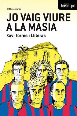 JO VAIG VIURE A LA MASIA | 9788413565378 | TORRES I LLITERAS, XAVIER | Llibreria L'Illa - Llibreria Online de Mollet - Comprar llibres online