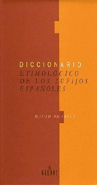 DICCIONARIO ETIMOLOGICO DE LOS SUFIJOS ESPAÑOLES | 9788424923396 | PHARIES, DAVID