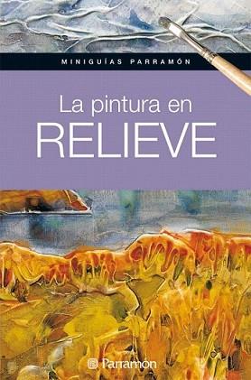 PINTURA EN RELIEVE, LA | 9788434237179 | MARTÍN ROIG, GABRIEL | Llibreria L'Illa - Llibreria Online de Mollet - Comprar llibres online