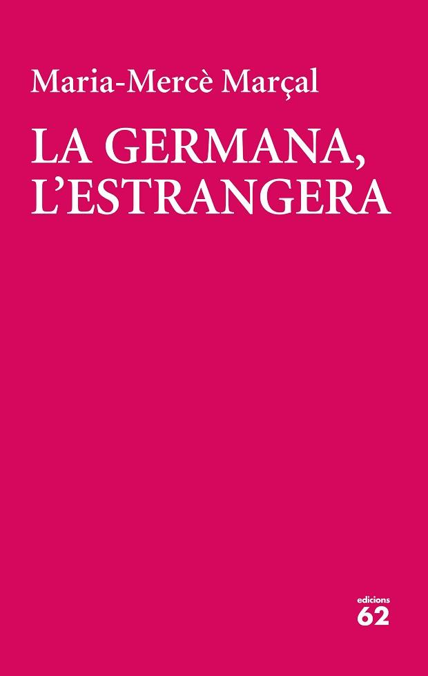 GERMANA L'ESTRANGERA, LA | 9788429777413 | MARÇAL, MARIA-MERCÈ | Llibreria L'Illa - Llibreria Online de Mollet - Comprar llibres online