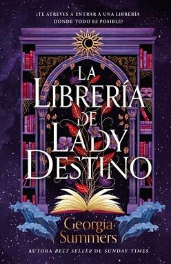 LIBRERÍA DE LADY DESTINO, LA | 9788410085886 | SUMMERS, GEORGIA | Llibreria L'Illa - Llibreria Online de Mollet - Comprar llibres online