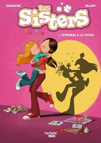 SISTERS 1. HERMANAS A LA FUERZA | 9788418182174 | CAZENOVE, CHRISTOPHE | Llibreria L'Illa - Llibreria Online de Mollet - Comprar llibres online