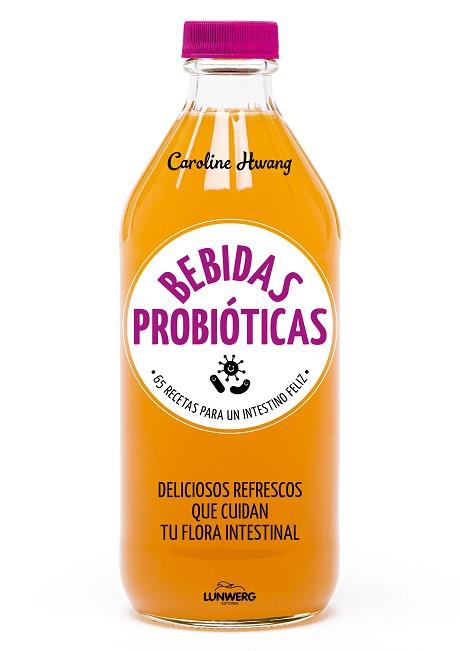 BEBIDAS PROBIÓTICAS | 9788416890767 | HWANG, CAROLINE | Llibreria L'Illa - Llibreria Online de Mollet - Comprar llibres online