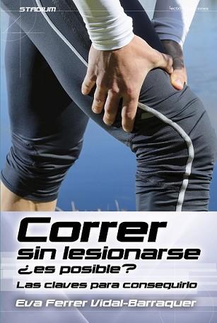 CORRER SIN LESIONARSE ES POSIBLE? | 9788416012558 | FERRER VIDAL-BARRAQUER, EVA | Llibreria L'Illa - Llibreria Online de Mollet - Comprar llibres online