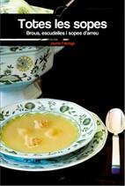 TOTES LES SOPES -BROUS ESCUDELLES I SOPAS D´ARREU- | 9788497913942 | FABREGA, JAUME