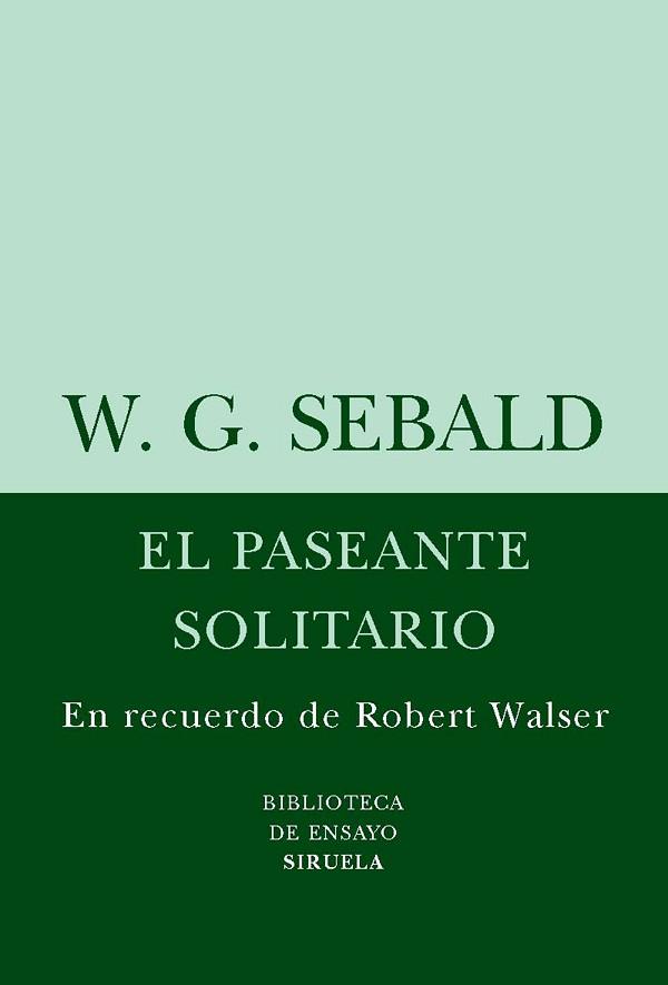 PASEANTE SOLITARIO, EL | 9788498411072 | SEBALD, W.G.