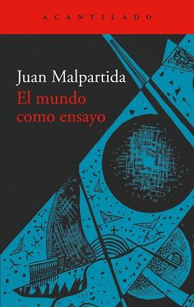 MUNDO COMO ENSAYO, EL | 9791387964085 | MALPARTIDA, JUAN | Llibreria L'Illa - Llibreria Online de Mollet - Comprar llibres online