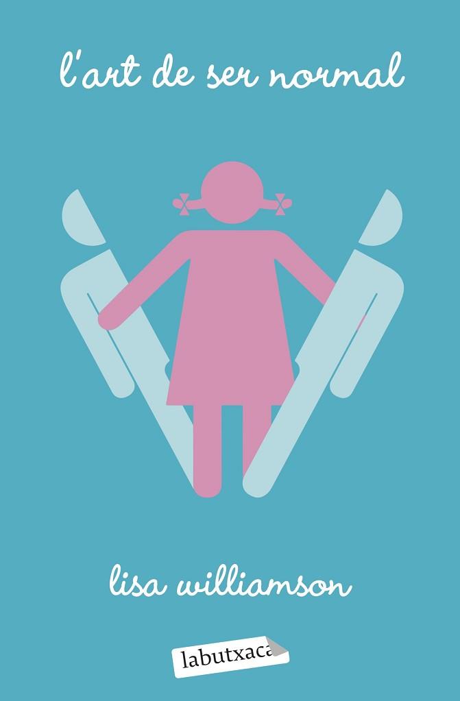 ART DE SER NORMAL, L' | 9788418572289 | WILLIAMSON, LISA | Llibreria L'Illa - Llibreria Online de Mollet - Comprar llibres online