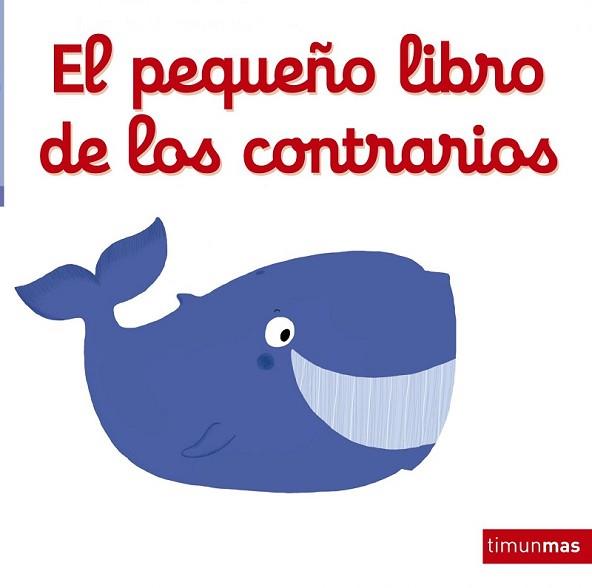 PEQUEÑO LIBRO DE LOS CONTRARIOS, EL | 9788408137757 | CHOUX, NATHALIE