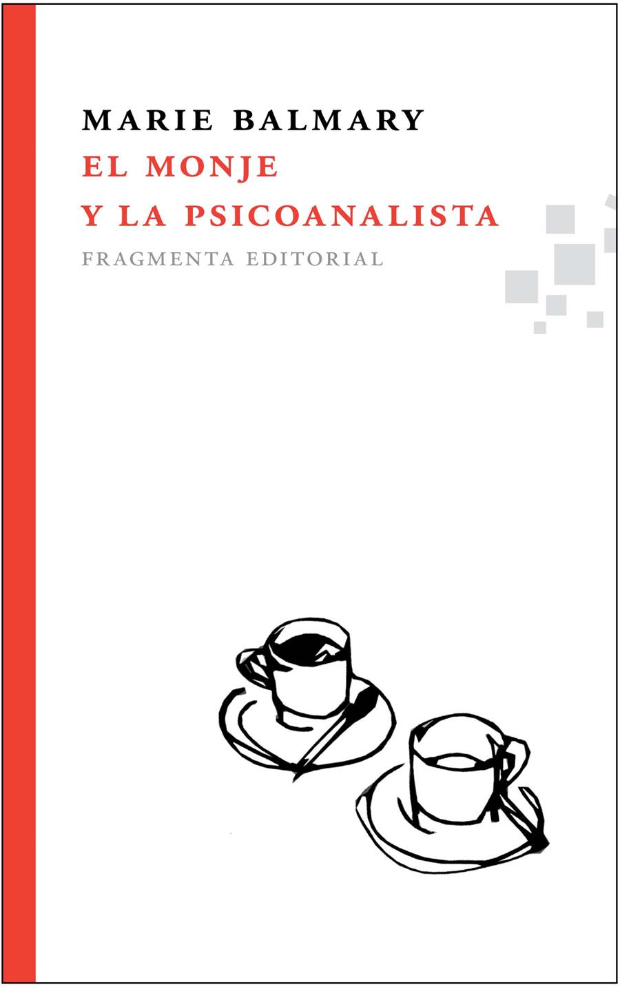 MONJE Y LA PSICOANALISTA, EL | 9788492416370 | BALMARY, MARIE | Llibreria L'Illa - Llibreria Online de Mollet - Comprar llibres online