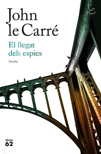 LLEGAT DELS ESPIES, EL | 9788429776393 | LE CARRÉ, JOHN