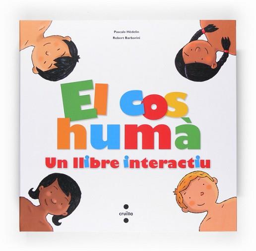 COS HUMA, EL . UN LLIBRE INTERACTIU | 9788466118217 | HEDELIN, PASCALE / ROBERT BARBORINI | Llibreria L'Illa - Llibreria Online de Mollet - Comprar llibres online
