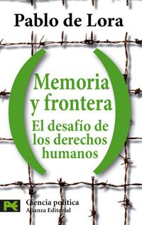 MEMORIA Y FRONTERA: EL DESAFÍO DE LOS DERECHOS HUMANOS | 9788420660042 | LORA, PABLO DE | Llibreria L'Illa - Llibreria Online de Mollet - Comprar llibres online