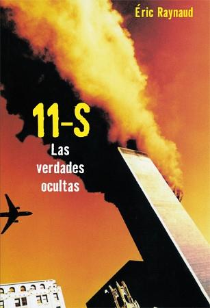 11-S. LAS VERDADES OCULTAS | 9788496797376 | RAYNAUD, ERIC | Llibreria L'Illa - Llibreria Online de Mollet - Comprar llibres online