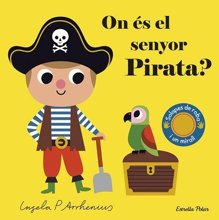 ON ÉS EL SENYOR PIRATA? | 9788491379690 | ARRHENIUS, INGELA P. | Llibreria L'Illa - Llibreria Online de Mollet - Comprar llibres online