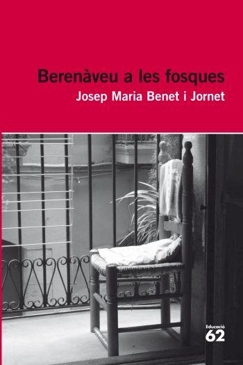 BERENÀVEU A LES FOSQUES | 9788492672998 | BENET I JORNET, JOSEP M.