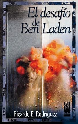 DESAFIO DE BEN LADEN, EL | 9788481362510 | RODRIGUEZ, RICARDO E. | Llibreria L'Illa - Llibreria Online de Mollet - Comprar llibres online