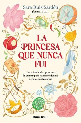 PRINCESA QUE NUNCA FUI, LA | 9791387629496 | RUIZ SARDÓN, SARA
