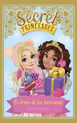 SECRET PRINCESSES. EL DESEO DE LAS HERMANAS | 9788424660277 | BANKS, ROSIE | Llibreria L'Illa - Llibreria Online de Mollet - Comprar llibres online