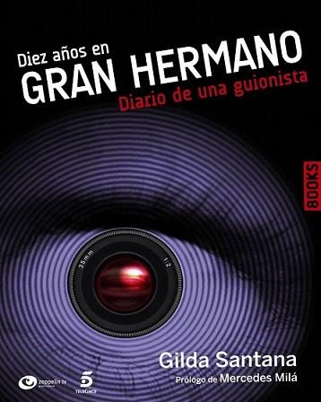 DIEZ AÑOS EN GRAN HERMANO | 9788441530232 | SANTANA, GILDA | Llibreria L'Illa - Llibreria Online de Mollet - Comprar llibres online