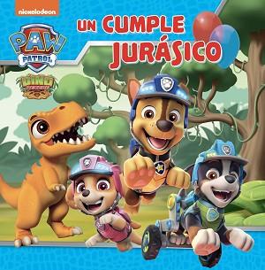 PAW PATROL | PATRULLA CANINA. UN CUENTO - UN CUMPLE JURÁSICO | 9788448867850 | NICKELODEON | Llibreria L'Illa - Llibreria Online de Mollet - Comprar llibres online