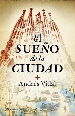 SUEÑO DE LA CIUDAD, EL | 9788408098782 | VIDAL, ANDRES | Llibreria L'Illa - Llibreria Online de Mollet - Comprar llibres online