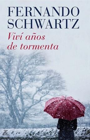 VIVI AÑOS DE TORMENTA | 9788467038774 | SCHWARTZ, FERNANDO | Llibreria L'Illa - Llibreria Online de Mollet - Comprar llibres online