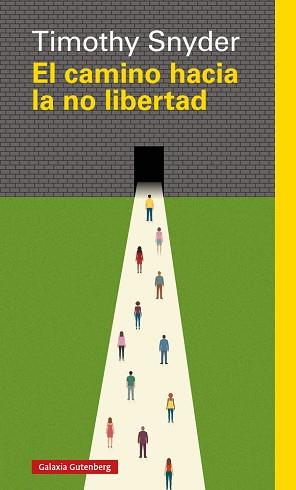 CAMINO HACIA LA NO LIBERTAD, EL | 9788417355524 | SNYDER, TIMOTHY | Llibreria L'Illa - Llibreria Online de Mollet - Comprar llibres online