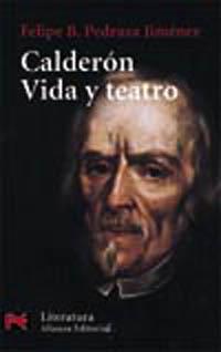 CALDERON. VIDA Y TEATRO | 9788420635958 | PEDRAZA JIMENEZ, FELIPE B.