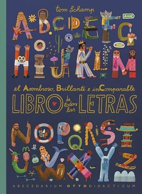 ASOMBROSO BRILLANTE E INCOMPARABLE LIBRO DE TODAS LAS LETRAS, EL | 9780241779705 | SCHAMP, TOM | Llibreria L'Illa - Llibreria Online de Mollet - Comprar llibres online