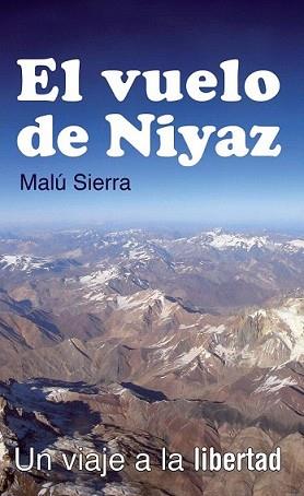 VUELO DE NIYAZ, EL | 9788496981966 | SIERRA, MALU | Llibreria L'Illa - Llibreria Online de Mollet - Comprar llibres online