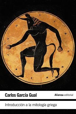 INTRODUCCIÓN A LA MITOLOGÍA GRIEGA | 9788420675442 | GARCÍA GUAL, CARLOS | Llibreria L'Illa - Llibreria Online de Mollet - Comprar llibres online