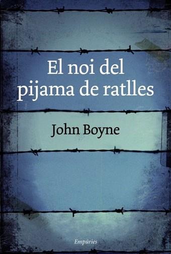 NOI DEL PIJAMA DE RATLLES, EL | 9788497872768 | BOYNE, JOHN