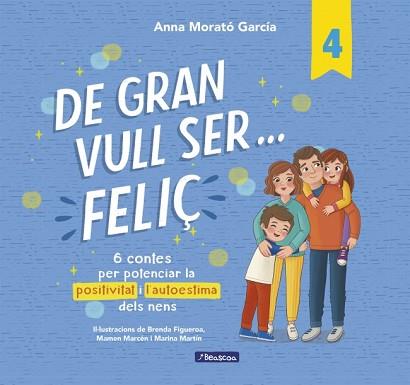 DE GRAN VULL SER... FELIÇ 4 | 9788448872847 | MORATÓ GARCÍA, ANNA | Llibreria L'Illa - Llibreria Online de Mollet - Comprar llibres online
