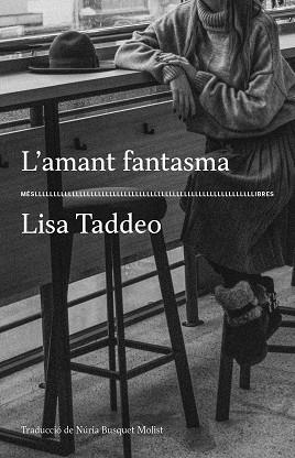 AMANT FANTASMA, L' | 9788417353445 | TADDEO, LISA | Llibreria L'Illa - Llibreria Online de Mollet - Comprar llibres online