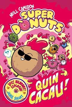 SUPERDÒNUTS 2 - QUIN CACAU! | 9788448872991 | CAMERON, NEILL | Llibreria L'Illa - Llibreria Online de Mollet - Comprar llibres online
