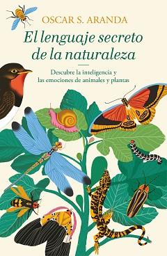 LENGUAJE SECRETO DE LA NATURALEZA, EL | 9788401022760 | ARANDA, OSCAR S. | Llibreria L'Illa - Llibreria Online de Mollet - Comprar llibres online