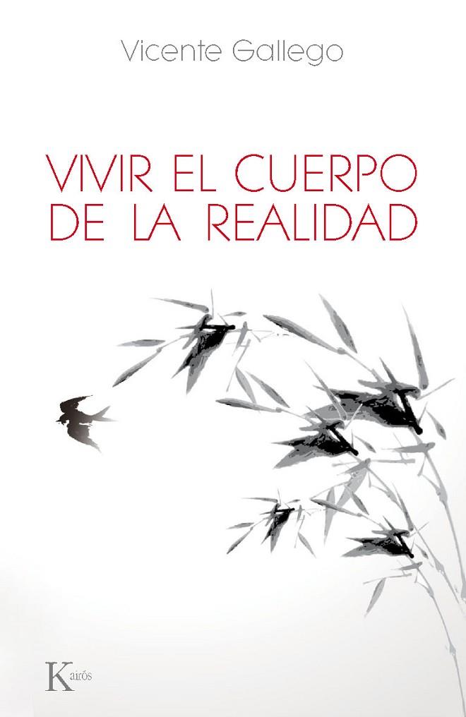 VIVIR EL CUERPO DE LA REALIDAD | 9788499883618 | GALLEGO BARRADO, VICENTE | Llibreria L'Illa - Llibreria Online de Mollet - Comprar llibres online