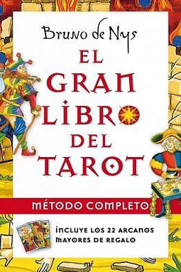 GRAN LIBRO DEL TAROT METODO COMPLETO, EL | 9788427036727 | NYS, BRUNO DE