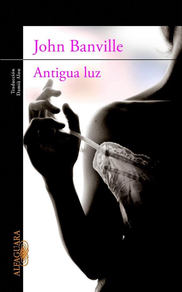 ANTIGUA LUZ | 9788420402796 | BLACK, BENJAMIN | Llibreria L'Illa - Llibreria Online de Mollet - Comprar llibres online