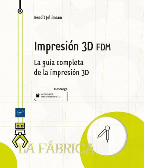 IMPRESIÓN 3D FDM | 9782409045363 | JELLIMANN, BENOÎT | Llibreria L'Illa - Llibreria Online de Mollet - Comprar llibres online
