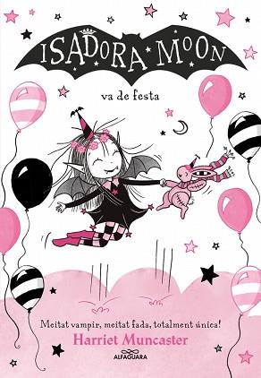 ISADORA MOON 15 - LA ISADORA MOON VA DE FESTA | 9791387741563 | MUNCASTER, HARRIET | Llibreria L'Illa - Llibreria Online de Mollet - Comprar llibres online