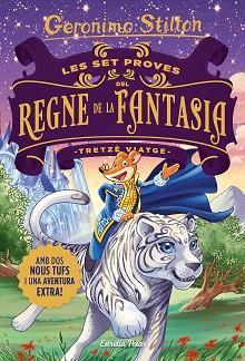 SET PROVES DEL REGNE DE LA FANTASIA. TRETZÈ VIATGE, LES | 9788418135507 | STILTON, GERONIMO | Llibreria L'Illa - Llibreria Online de Mollet - Comprar llibres online