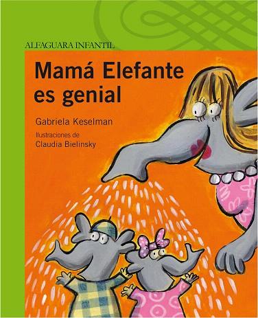 MAMA ELEFANTE ES GENIAL | 9788420469683 | KASELMAN, GABRIELA
