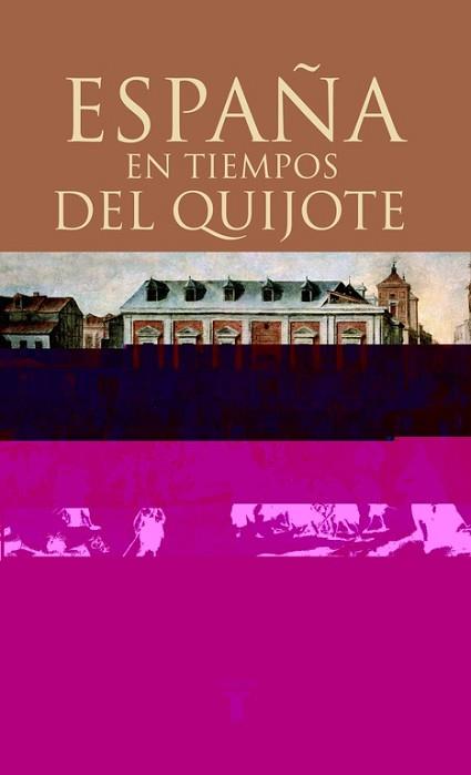 ESPAÑA EN TIEMPOS DEL QUIJOTE | 9788430605576 | FEROS, ANTONIO / GELEBART, JUAN | Llibreria L'Illa - Llibreria Online de Mollet - Comprar llibres online